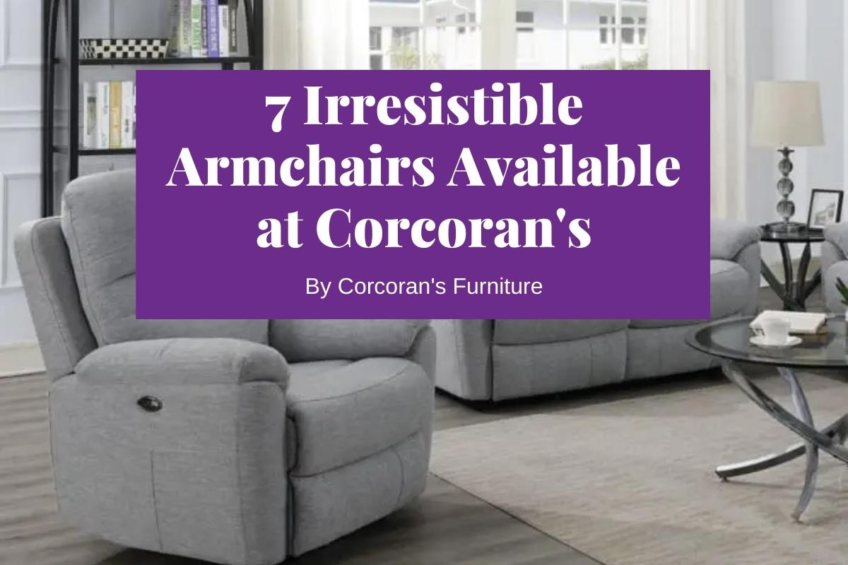 7 Irresistible Armchairs