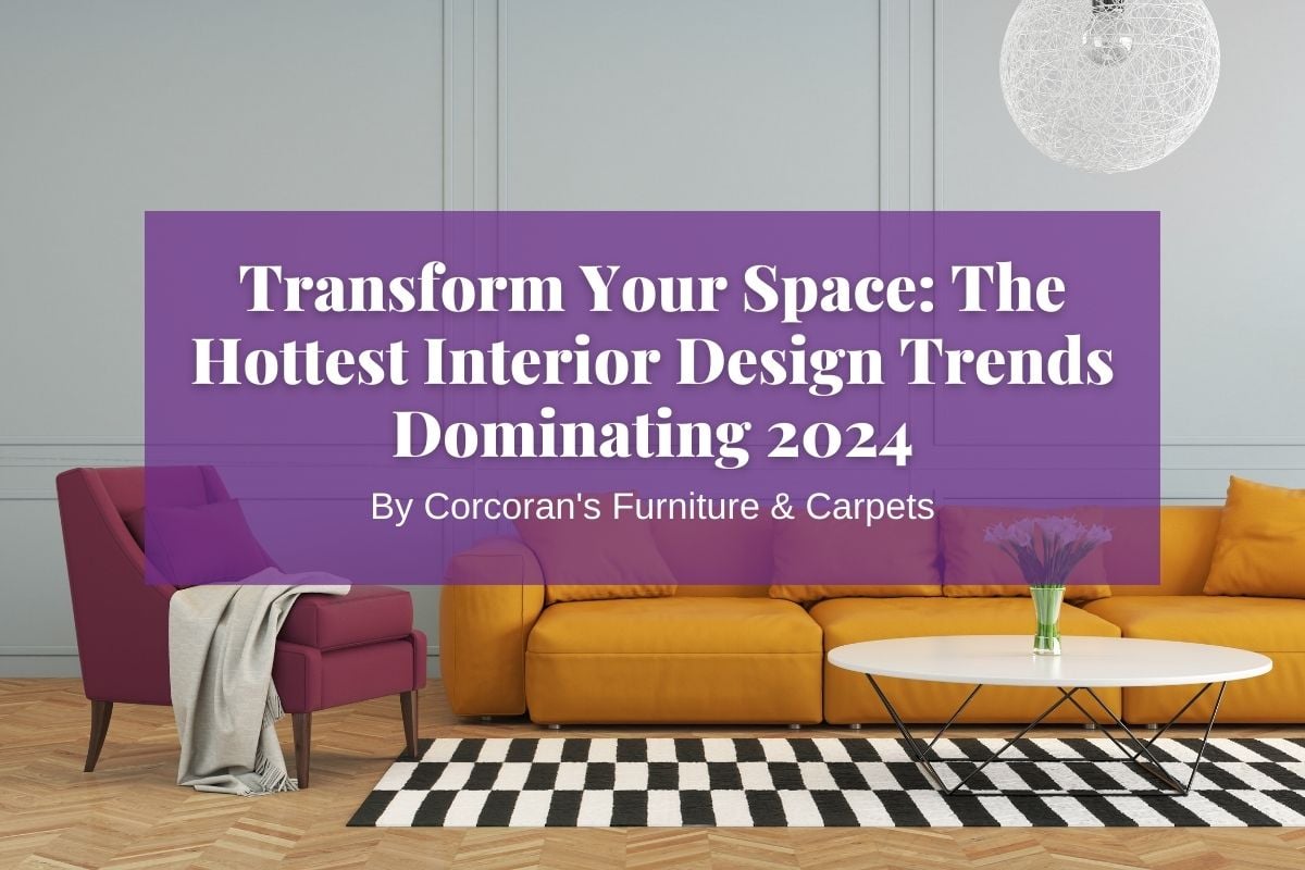 Transform Your Space: The Hottest Interior Design Trends Dominating 20 ...