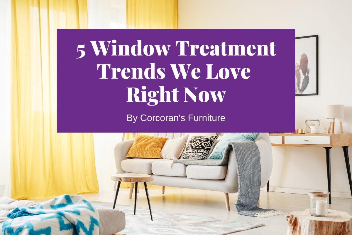 Window Treatment Trends We