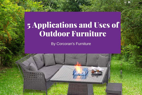 5 Applications and Uses of Outdoors Furniture