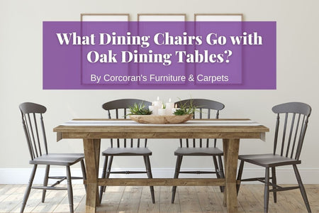 What Dining Chairs Go with Oak Dining Tables? - Top Pairing Tips for Your Home