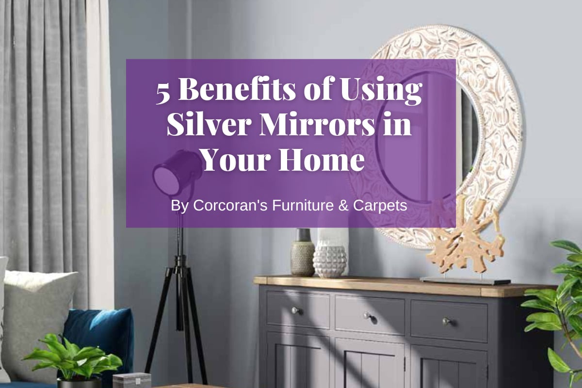 benefits of silver mirrors in the home