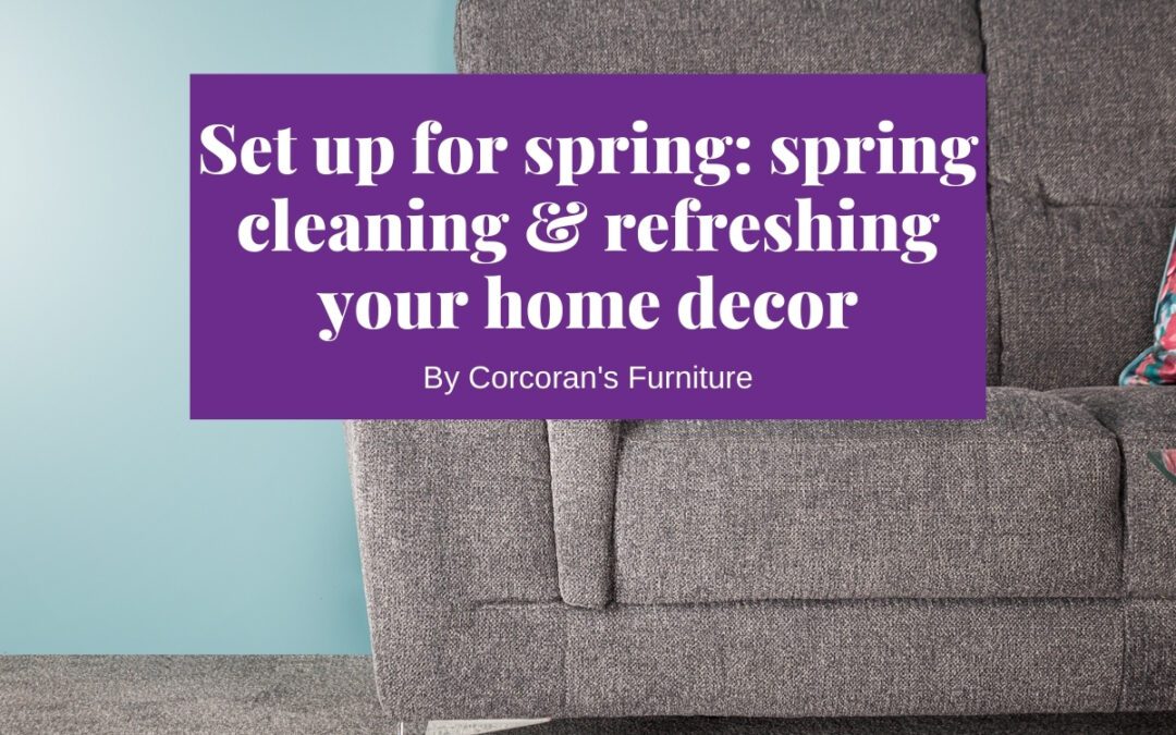 Set up for spring! Spring cleaning and refreshing your home decor