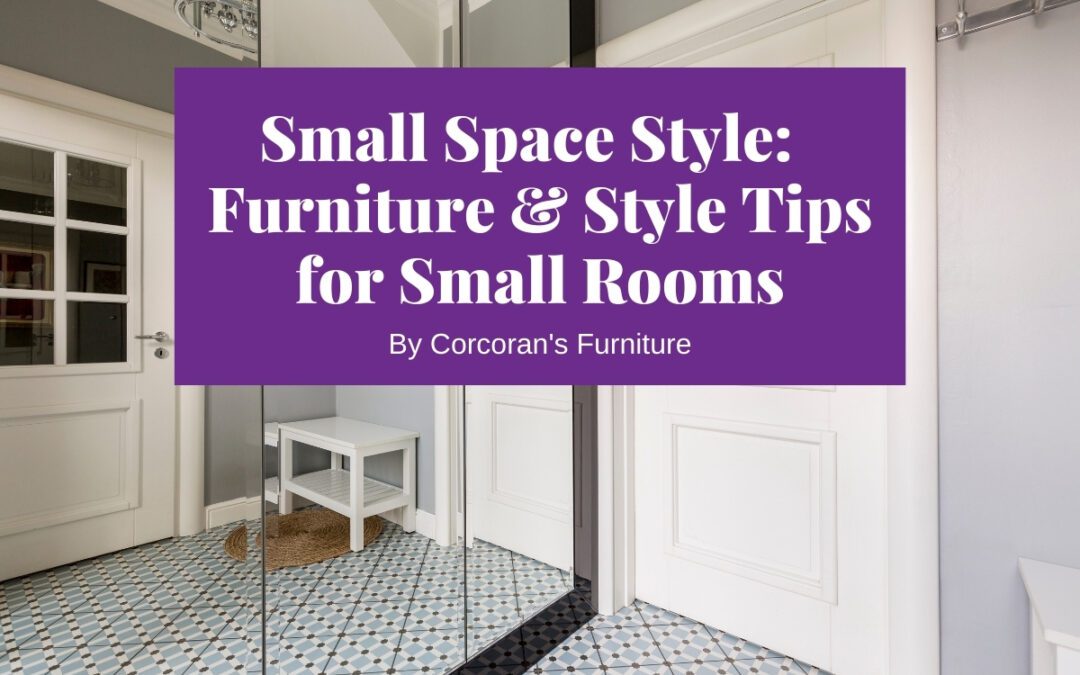 Small Space Style: Space Saving Furniture and Style Tips for Small Rooms