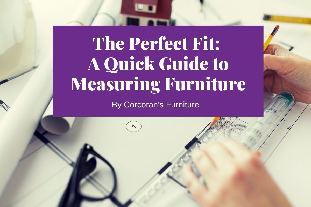 Quick Guide to Measuring Furniture
