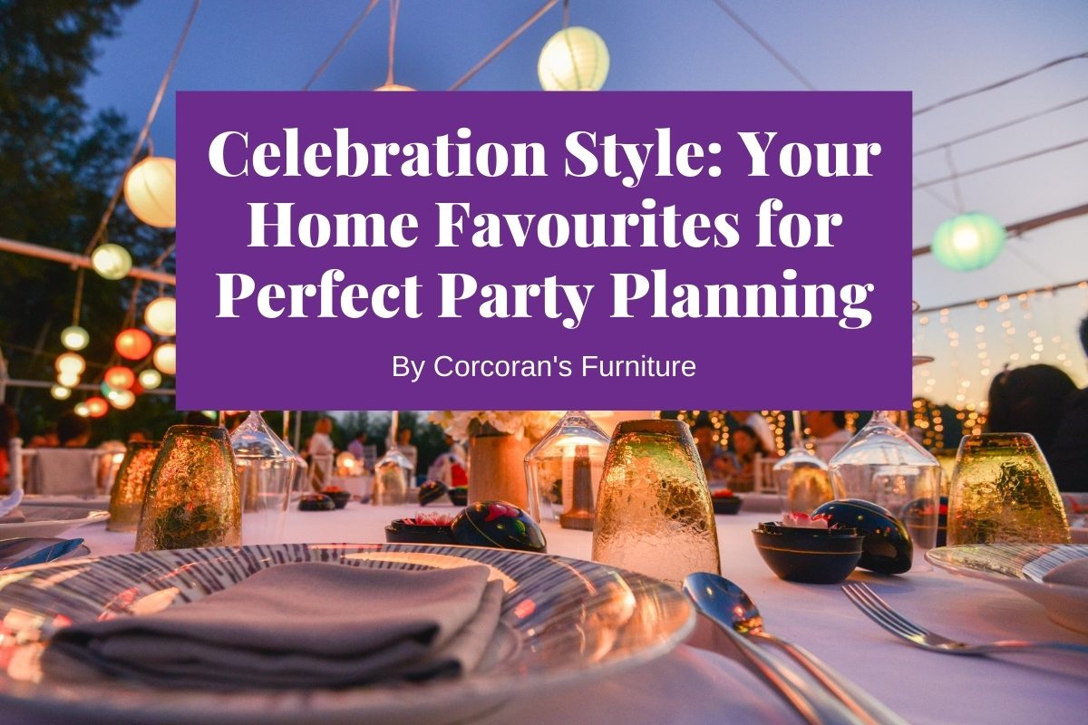 Home Decor as Party Decor: Using Your Favourite Furnishings & Accessories to be the Host with the Most!