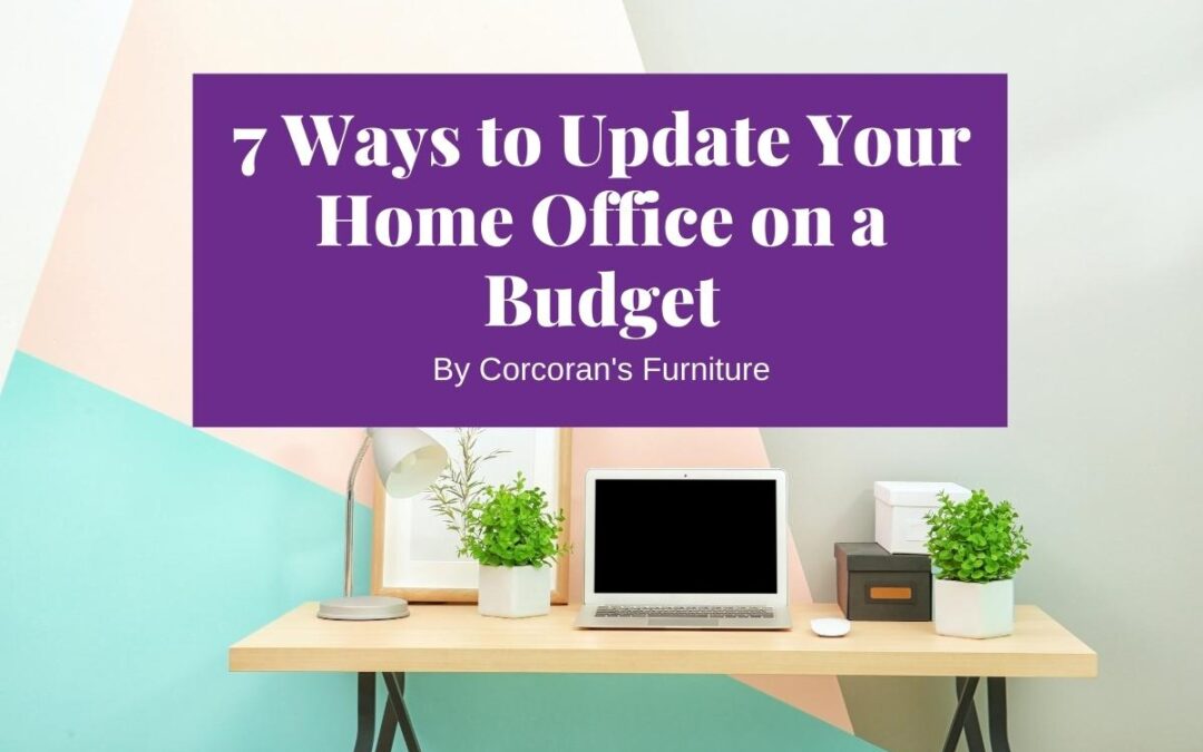 7 Ways to Update Your Home Office on a Budget: Home Office Desks and More