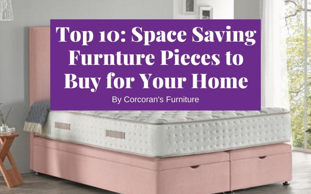 Top 10 – Space Saving Furniture Pieces to Buy in Your Home