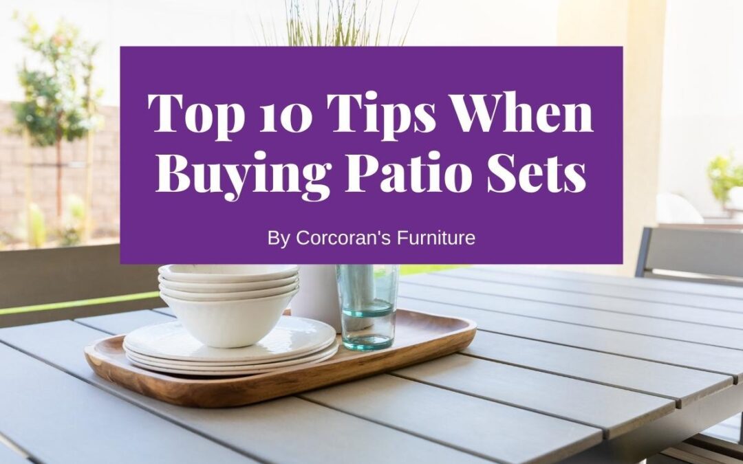Top 10 Tips When Buying Patio Sets
