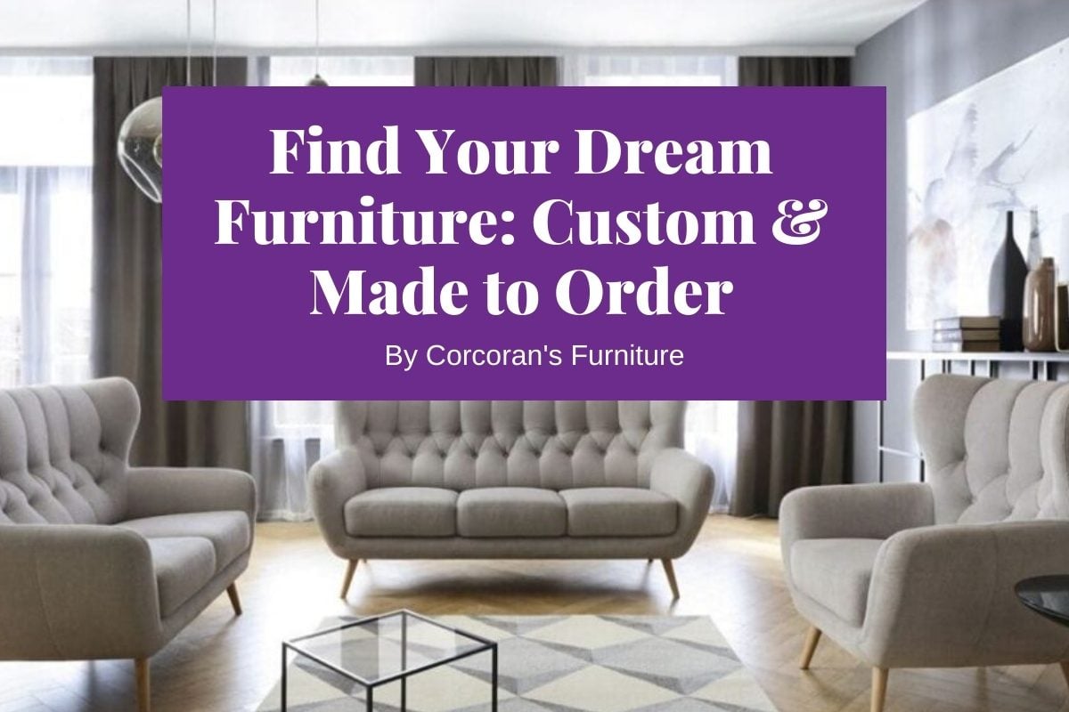 Custom and Made to Order Furniture