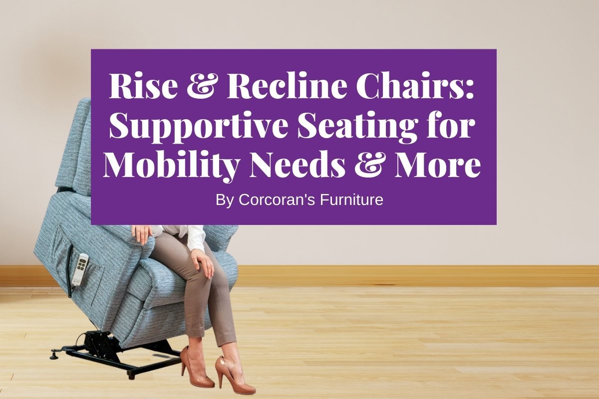 Rise and Recline Chairs