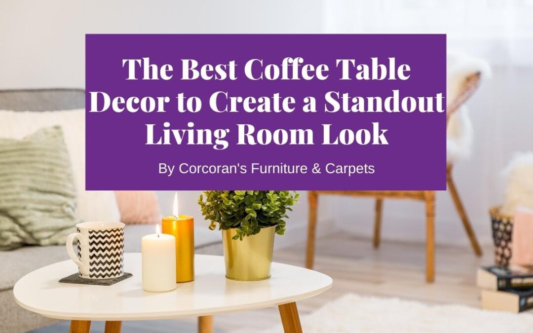 Coffee table decor for standout living room style