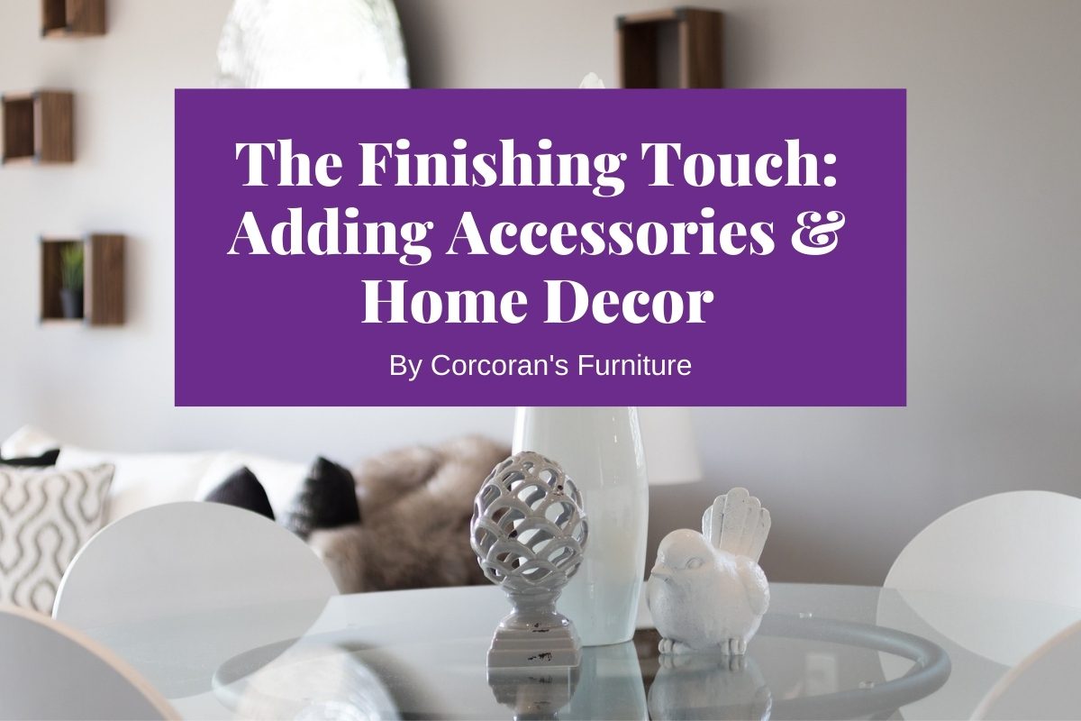 Buying Home Decor and Accessorising Your Space