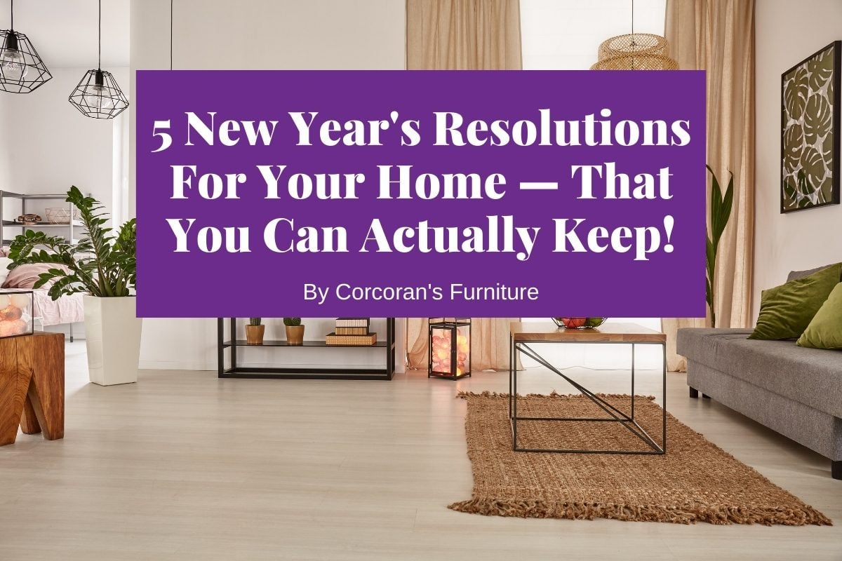 5 New Year Home Resolutions You Can Actually Keep!