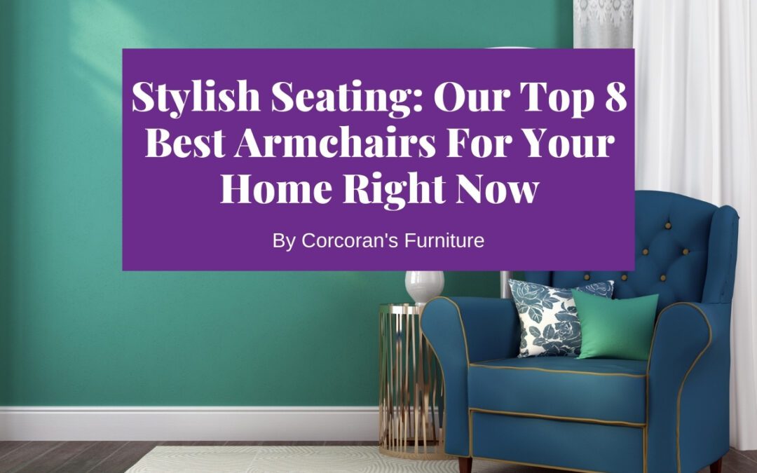 Our top eight best armchairs for your home right now