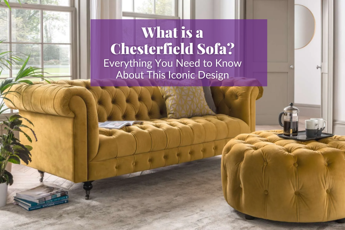 What is a Chesterfield sofa? Everything You Need to Know About This Iconic Design