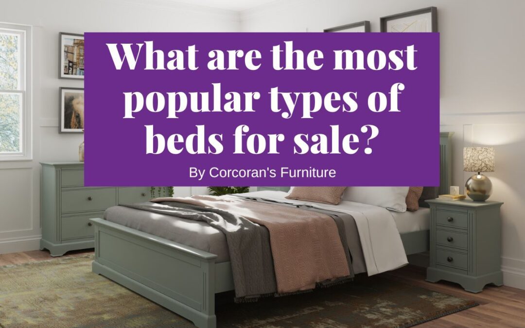 What are the most popular types of beds for sale?