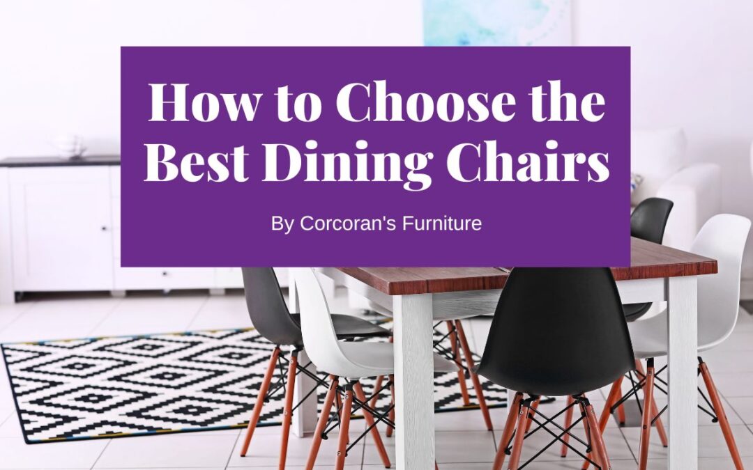How to Choose the Best Dining Chairs