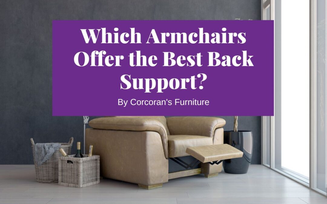 Which Armchairs Offer the Best Back Support?