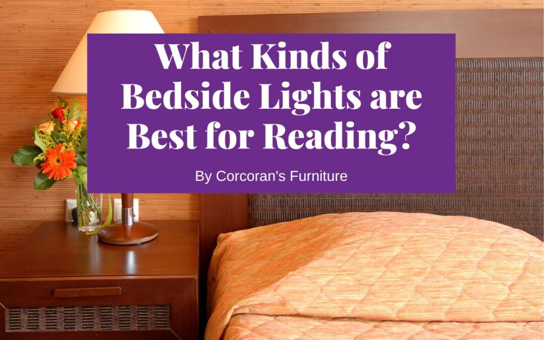 What Kinds of Bedside Lights and Lamps are Best for Bedtime Reading?