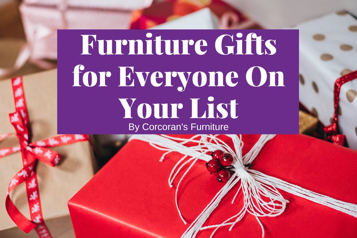 Two Months ‘til Christmas: Furniture Gifts for Everyone On Your List