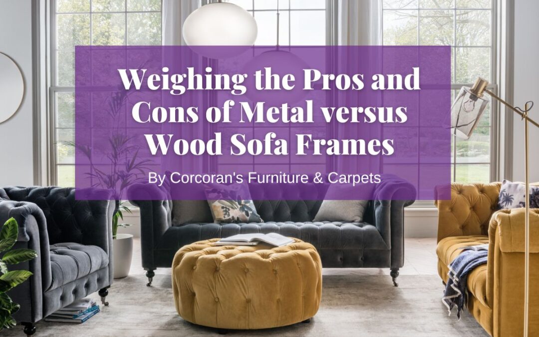 Choosing the Right Foundation: Weighing the Pros and Cons of Metal versus Wood Sofa Frames