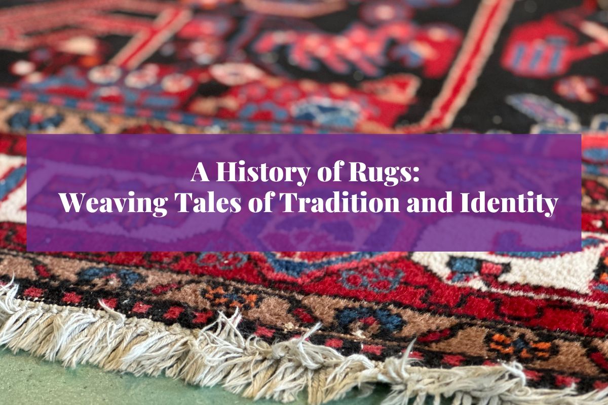 A Brief History of Rugs: Weaving Tales of History and Identity